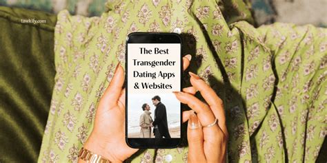 ts hookup app|6 Best Trans Dating Sites And Apps To Get Laid In 2024